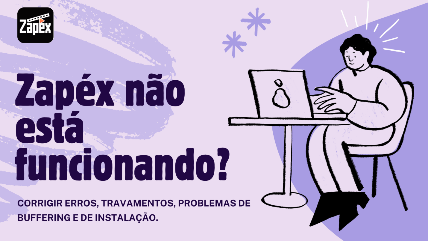 O Zapéx não está funcionando?